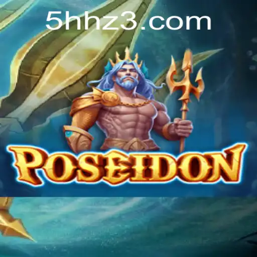 Descubra o Mundo Fascinante de Poseidon: O Novo Jogo da 5HH.com